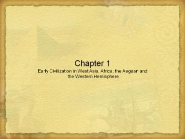 Early Civilization in West Asia, Africa, the Aegean and