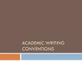Academic Writing Conventions PowerPoint PPT Presentation