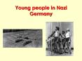 Young people in Nazi Germany PowerPoint PPT Presentation