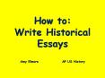 How to: Write Historical Essays PowerPoint PPT Presentation