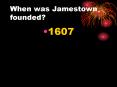 When was Jamestown founded? PowerPoint PPT Presentation
