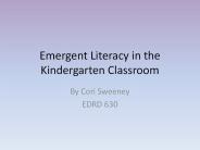 Emergent Literacy in the Kindergarten Classroom