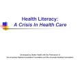 Health Literacy: A Crisis In Health Care PowerPoint PPT Presentation