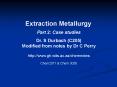 Extraction Metallurgy PowerPoint PPT Presentation