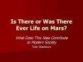 Is There or Was There Ever Life on Mars? PowerPoint PPT Presentation
