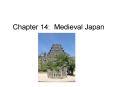 Chapter 14: Medieval Japan PowerPoint PPT Presentation