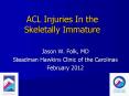 ACL Injuries In the Skeletally Immature PowerPoint PPT Presentation