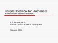 Hospital Metropolitan Authorities: A new business model for hospitals. PowerPoint PPT Presentation