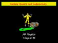 Nuclear Physics and Radioactivity PowerPoint PPT Presentation