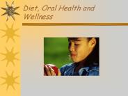 Diet, Oral Health and Wellness
