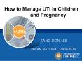 How to Manage UTI in Children       and Pregnancy PowerPoint PPT Presentation