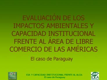 EIA Y CAPACIDAD INSTITUCIONAL FRENTE AL ALCA: