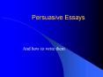 Persuasive Essays PowerPoint PPT Presentation