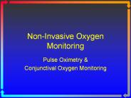 Non-Invasive Oxygen Monitoring