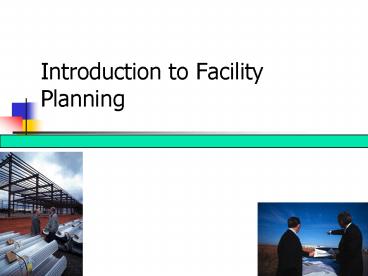 Introduction to Facility Planning