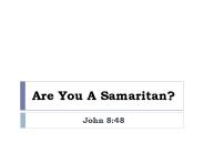 Are You A Samaritan?