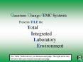 Quantum Change/EMC Systems Presents TILE the Total    Integrated     Laboratory     Environment PowerPoint PPT Presentation