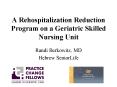 A Rehospitalization Reduction Program on a Geriatric Skilled Nursing Unit PowerPoint PPT Presentation