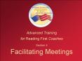 Advanced Training for Reading First Coaches Section 4 Facilitating Meetings PowerPoint PPT Presentation