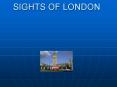SIGHTS OF LONDON PowerPoint PPT Presentation