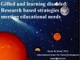Gifted and learning disabled: Research based strategies for meeting educational needs PowerPoint PPT Presentation