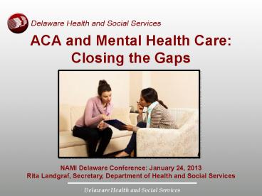 ACA and Mental Health Care: Closing the Gaps