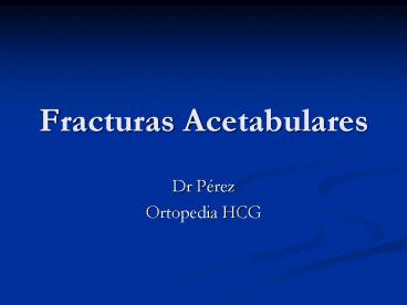 Fracturas Acetabulares