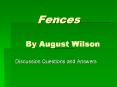 Fences By August Wilson PowerPoint PPT Presentation