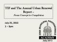 TIF and The Annual Urban Renewal Report  PowerPoint PPT Presentation