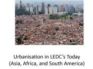Urbanisation in LEDC