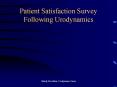 Patient Satisfaction Survey Following Urodynamics PowerPoint PPT Presentation