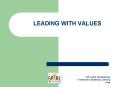 LEADING WITH VALUES PowerPoint PPT Presentation