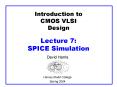 Introduction to CMOS VLSI Design Lecture 7: SPICE Simulation PowerPoint PPT Presentation