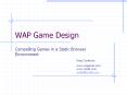 WAP Game Design PowerPoint PPT Presentation