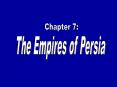 The Empires of Persia PowerPoint PPT Presentation