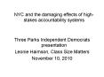 NYC and the damaging effects of high-stakes accountability systems PowerPoint PPT Presentation