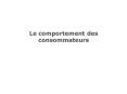 Le comportement des consommateurs PowerPoint PPT Presentation