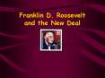 Franklin D. Roosevelt and the New Deal PowerPoint PPT Presentation