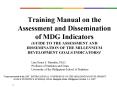 Training Manual on the Assessment and Dissemination of MDG Indicators (GUIDE TO THE ASSESSMENT AND DISSEMINATION OF THE MILLENNIUM DEVELOPMENT GOALS INDICATORS)1 PowerPoint PPT Presentation