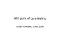 HIV point of care testing PowerPoint PPT Presentation