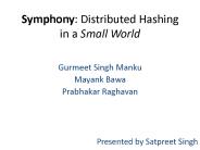 Symphony: Distributed Hashing in a Small World