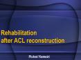Rehabilitation after ACL reconstruction PowerPoint PPT Presentation