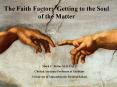 The Faith Factor: Getting to the Soul of the Matter PowerPoint PPT Presentation