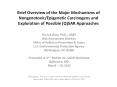 Brief Overview of the Major Mechanisms of Nongenotoxic/Epigenetic Carcinogens and Exploration of Possible (Q)SAR Approaches PowerPoint PPT Presentation