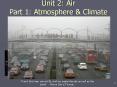 Unit 2: Air Part 1: Atmosphere PowerPoint PPT Presentation