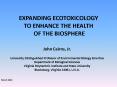 EXPANDING ECOTOXICOLOGY TO ENHANCE THE HEALTH OF THE BIOSPHERE PowerPoint PPT Presentation