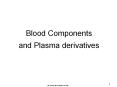 Blood Components and Plasma derivatives PowerPoint PPT Presentation