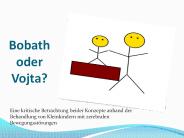 Bobath oder Vojta?