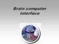 Brain computer interface PowerPoint PPT Presentation