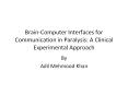 Brain-Computer Interfaces for Communication in Paralysis: A Clinical Experimental Approach PowerPoint PPT Presentation